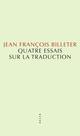 QUATRE ESSAIS SUR LA TRADUCTION 